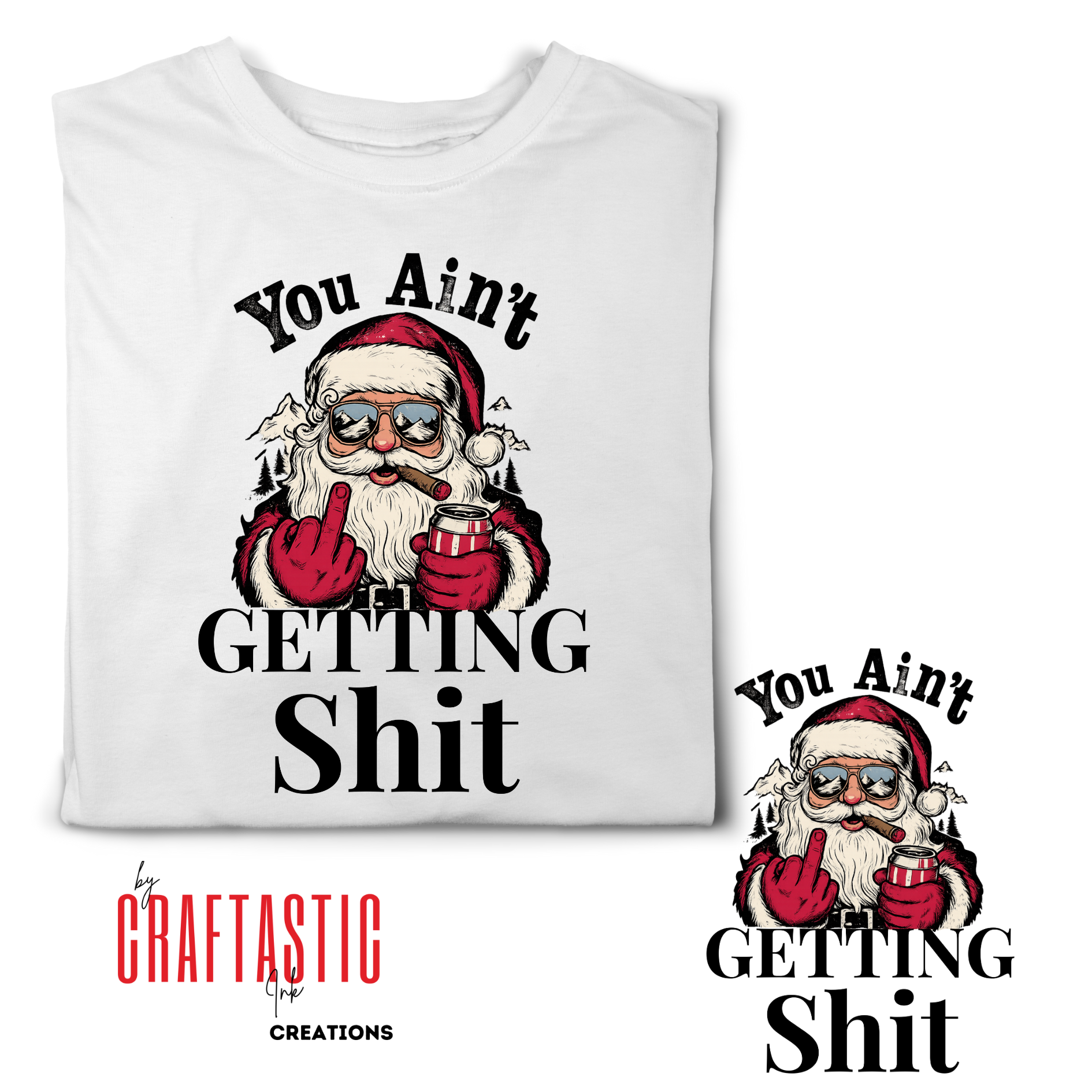 Get cheeky this Christmas with our “You Ain’t Getting Sh*t” Santa sublimation PNG. 300 DPI, transparent background, perfect for printing on tees, mugs, and gifts. Funny, bold, and holiday-ready!