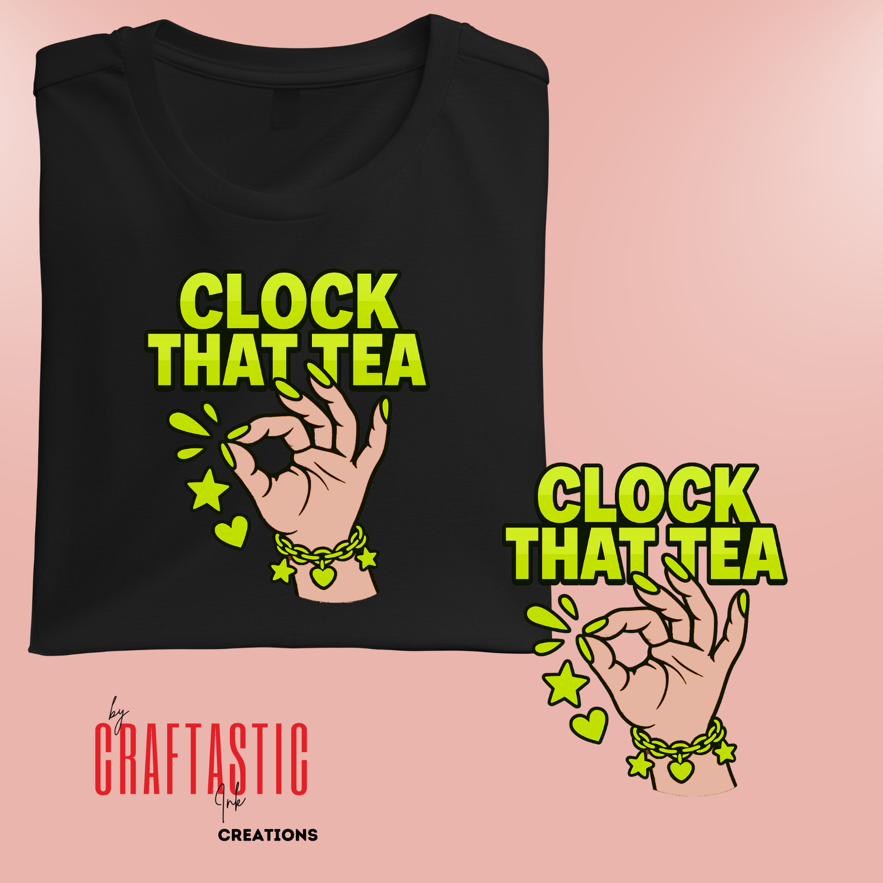 Graphic t-shirt featuring a cartoon hand with neon nails doing an OK gesture, surrounded by stars and the text ‘Clock That Tea’ in bold yellow-green font. Fun, sassy print for custom apparel.